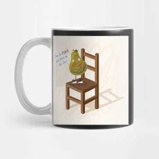 I Am The Pear Who Stands On This Chair Mug